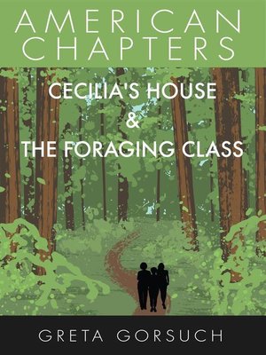 cover image of Cecilia's House & the Foraging Class